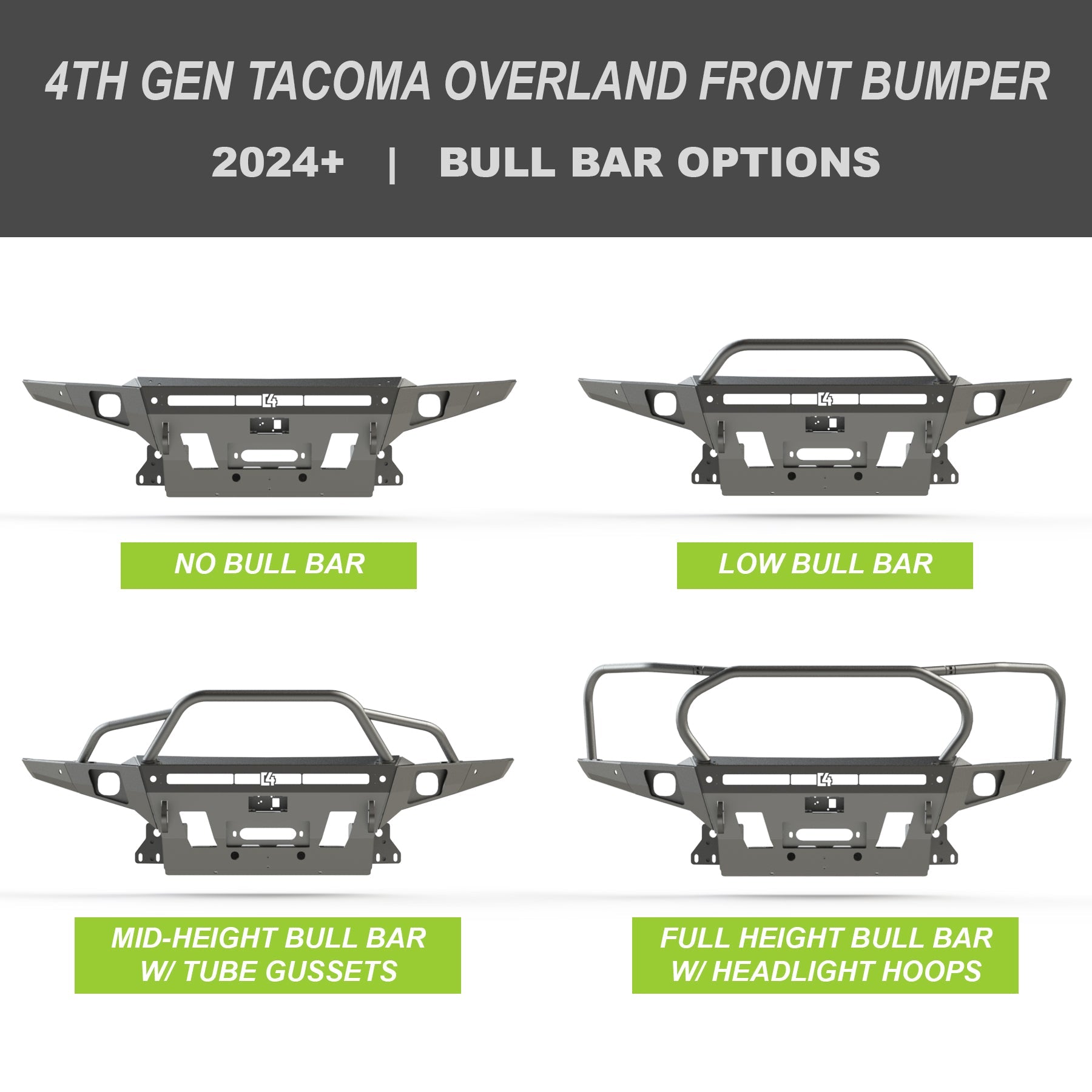 Compilation of digital renderings of the C4 Overland bumper for the 2024+ Toyota Tacoma, to include no bull bar, low bull bar, mid-height bull bar with tube gussets and a full-height bull bar with headlight hoops.